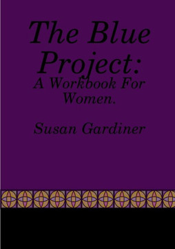 The Blue Project: A Workbook For Women - 9780244078614