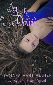 Lay Me Down (A Kellam High Novel) Lay Me Down (A Kellam High Novel)