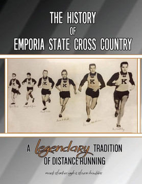 The History Of Emporia State Cross Country: A Legendary Tradition Of Distance Running