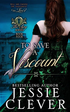 To Save A Viscount (The Spy Series)