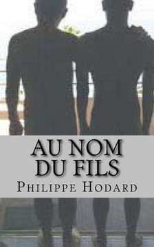 Au Nom Du Fils: Roman (French Edition) Au Nom Du Fils: Roman (French Edition)