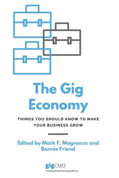 The Gig Economy : Things You Should Know To Make Your Business Grow The Gig Economy : Things You Should Know To Make Your Business Grow