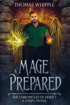 A Mage Prepared: A LitRPG Novel (The Chronicles of Herst)