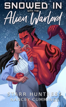 Snowed In With The Alien Warlord Snowed In With The Alien Warlord