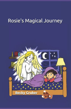 Rosie'S Magical Journey