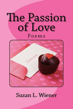 The Passion Of Love: Poems The Passion Of Love: Poems