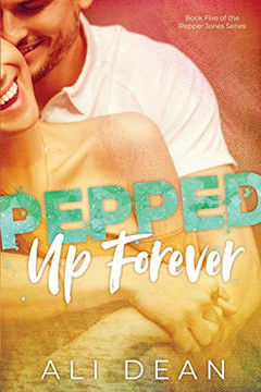 Pepped Up Forever (Pepper Jones)
