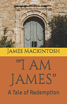 I am James: A Tale of Redemption