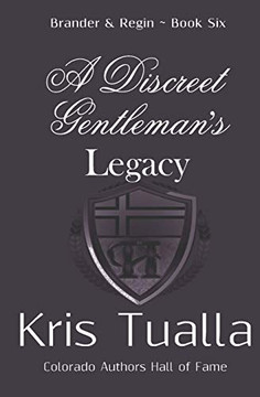A Discreet Gentleman's Legacy: The Discreet Gentleman Series: Brander & Regin - Book Six (Hansen Series)