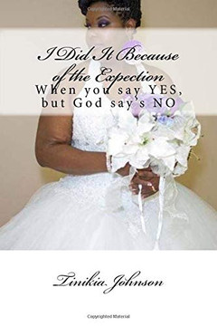 I Did It Because of the Expectation: When you say YES, but God say's NO