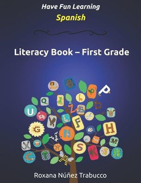 Have Fun Learning Spanish - First Grade: Literacy Book