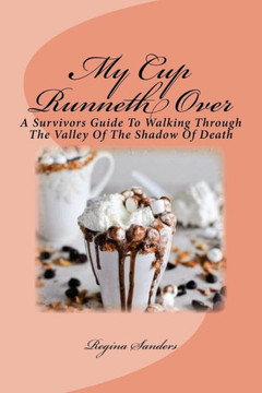 My Cup Runneth Over - 9781548603939