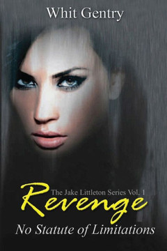 Revenge... No Statute Of Limitations (The Jake Littleton Series)