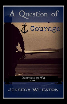 A Question of Courage (Questions of War)
