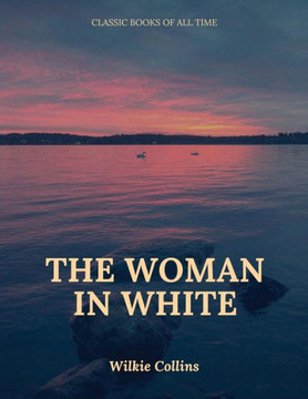 The Woman In White - 9781547218172