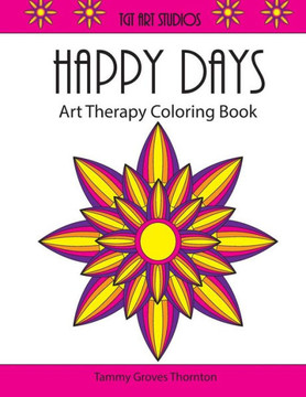 Happy Days: Art Therapy Coloring Book