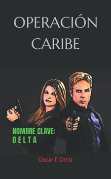 Operacion Caribe: Nombre clave: Delta (Spanish Edition)