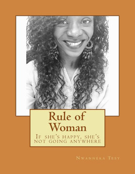 Rule Of Woman : If She'S Happy, She'S Not Going Anywhere Rule Of Woman : If She'S Happy, She'S Not Going Anywhere