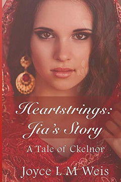 Heartstrings: Jia'S Story (Tales Of Ckelnor)