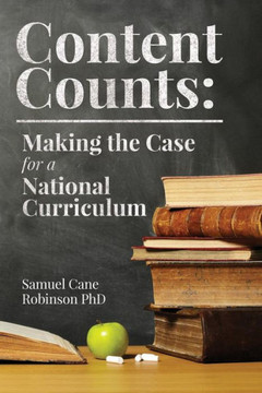 Content Counts: Making The Case For A National Curriculum