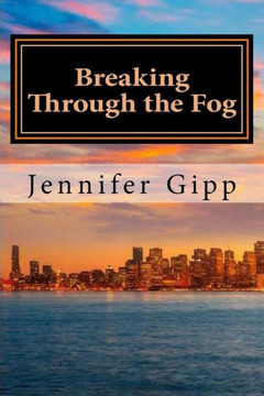 Breaking Through The Fog Breaking Through The Fog