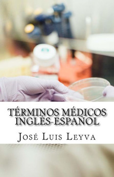 T?minos M?icos Ingl?-Espa?l : English-Spanish Medical Terms