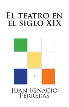 El Teatro En El Siglo Xix (Estudios Histoticos De Literatura Espanola) (Spanish Edition)