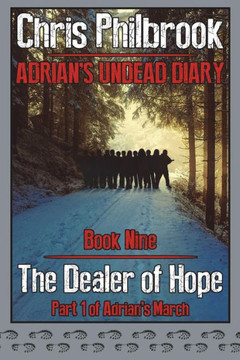The Dealer Of Hope : Adrian'S Undead Diary Book Nine