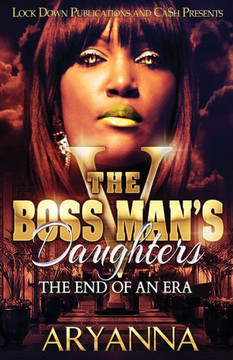 The Boss Man'S Daughters 5 : The End Of An Era