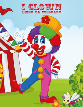 I Clown Libro da Colorare 1 & 2 (Italian Edition)
