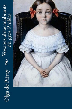 Voyages Abracadabrants Du Gros Philéas (French Edition)