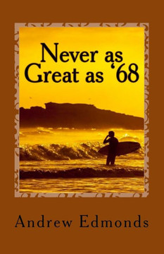 Never As Great As '68 Never As Great As '68