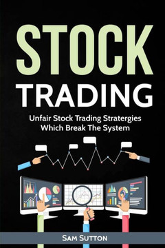 Stock Trading : Unfair Stock Trading Stratergies Which Break The System