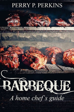 Barbeque A Home Chef's Guide (Home Chef Guidebooks)