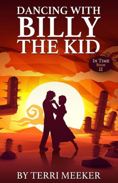 Dancing With Billy The Kid (In Time) Dancing With Billy The Kid (In Time)