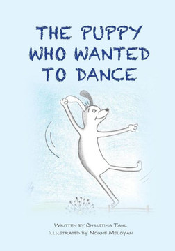 The Puppy Who Wanted To Dance