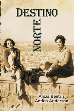 Destino Norte (Spanish Edition) Destino Norte (Spanish Edition)