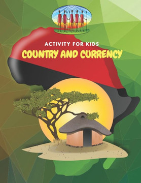 Country and currency activity for kids (The Blueleap Financial Literacy Series - Elementary Edition)