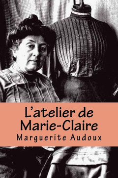 L'Atelier De Marie-Claire (French Edition) - 9781539448938