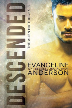 Descended: Alien Mate Index Book 3 (The Alien Mate Index)