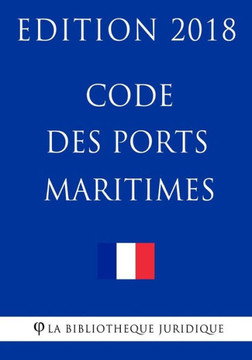 Code des ports maritimes: Edition 2018 (French Edition)