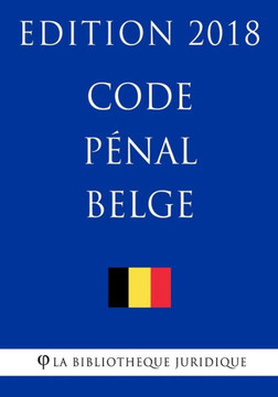 Code p?al belge - Edition 2018 (French Edition)