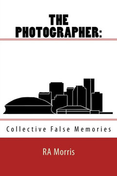 The Photographer : Collective False Memories