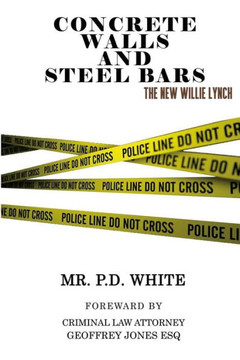 Concrete Walls And Steel Bars The New Willie Lynch - 9781537361079