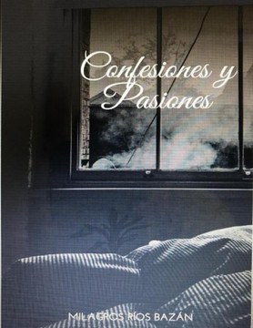 Confesiones y pasiones (Spanish Edition) Confesiones y pasiones (Spanish Edition)