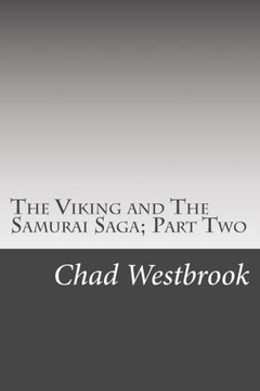 The Viking And The Samurai Saga; Part Two