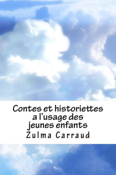Contes Et Historiettes a L'Usage Des Jeunes Enfants