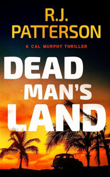 Dead Man's Land (A Cal Murphy Thriller)