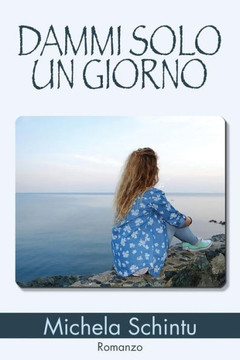 Dammi solo un giorno (Italian Edition)