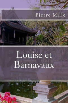 Louise Et Barnavaux (French Edition) - 9781530973378